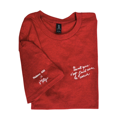 TEE-SHIRT "TANT QUE C'EST FAIT AVEC LE CŒUR"
